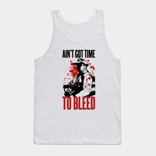 Blaine - Ain't Got time to Bleed Tank Top